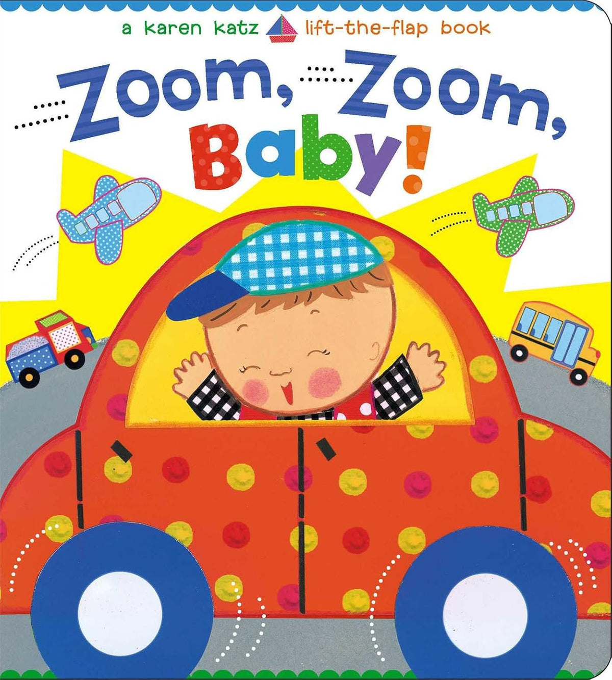 Zoom, Zoom, Baby! | Karen Katz