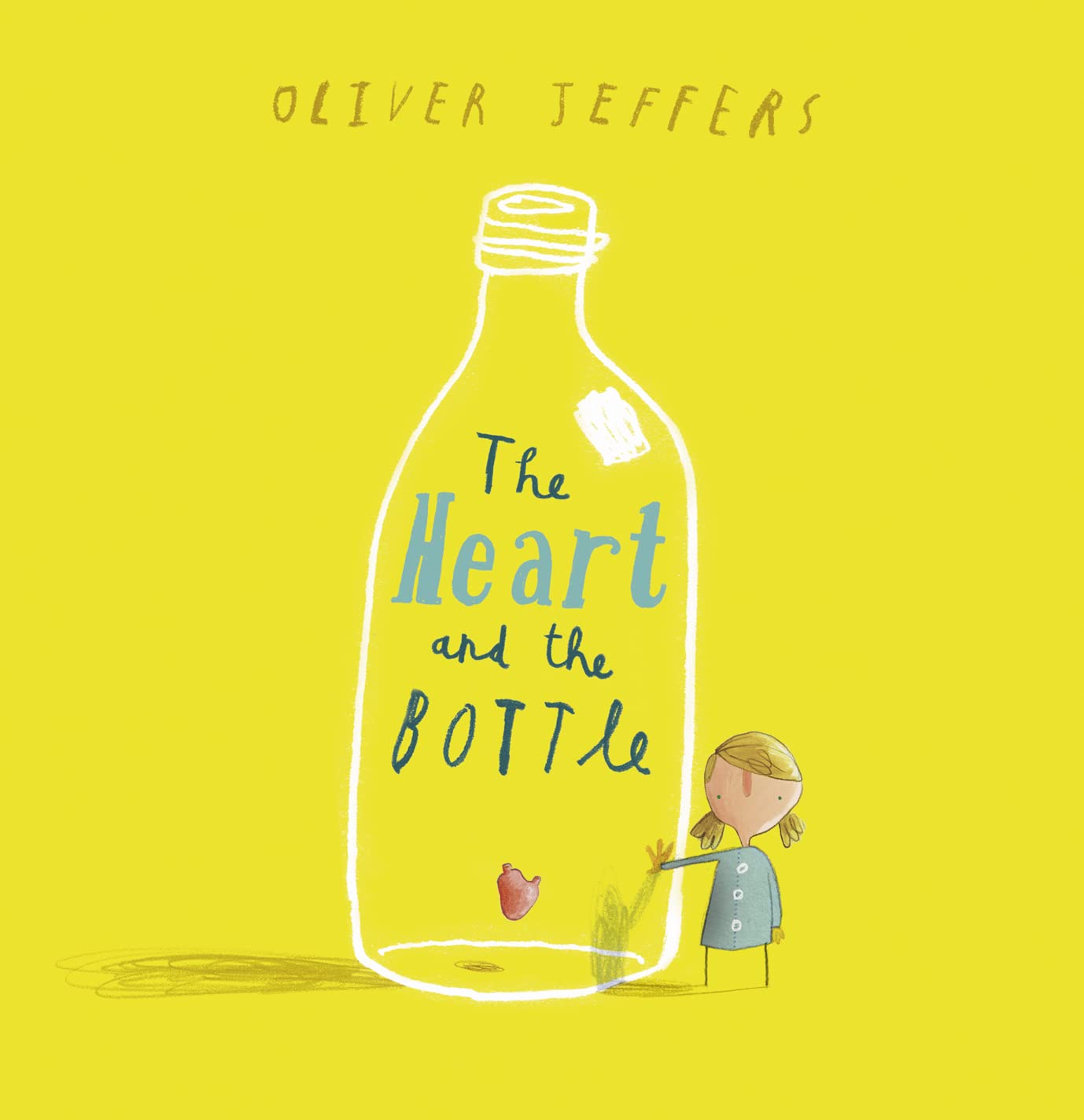 The Heart and the Bottle | Oliver Jeffers