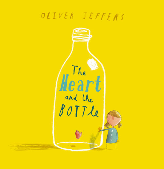 The Heart and the Bottle | Oliver Jeffers