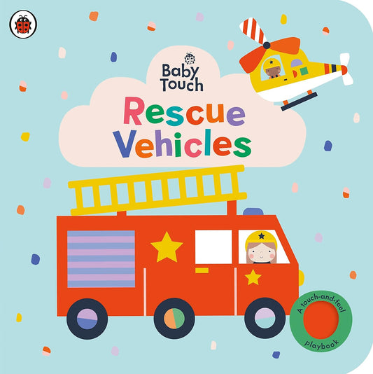 Baby Touch: Rescue Vehicles: A touch-and-feel playbook |  Ladybird