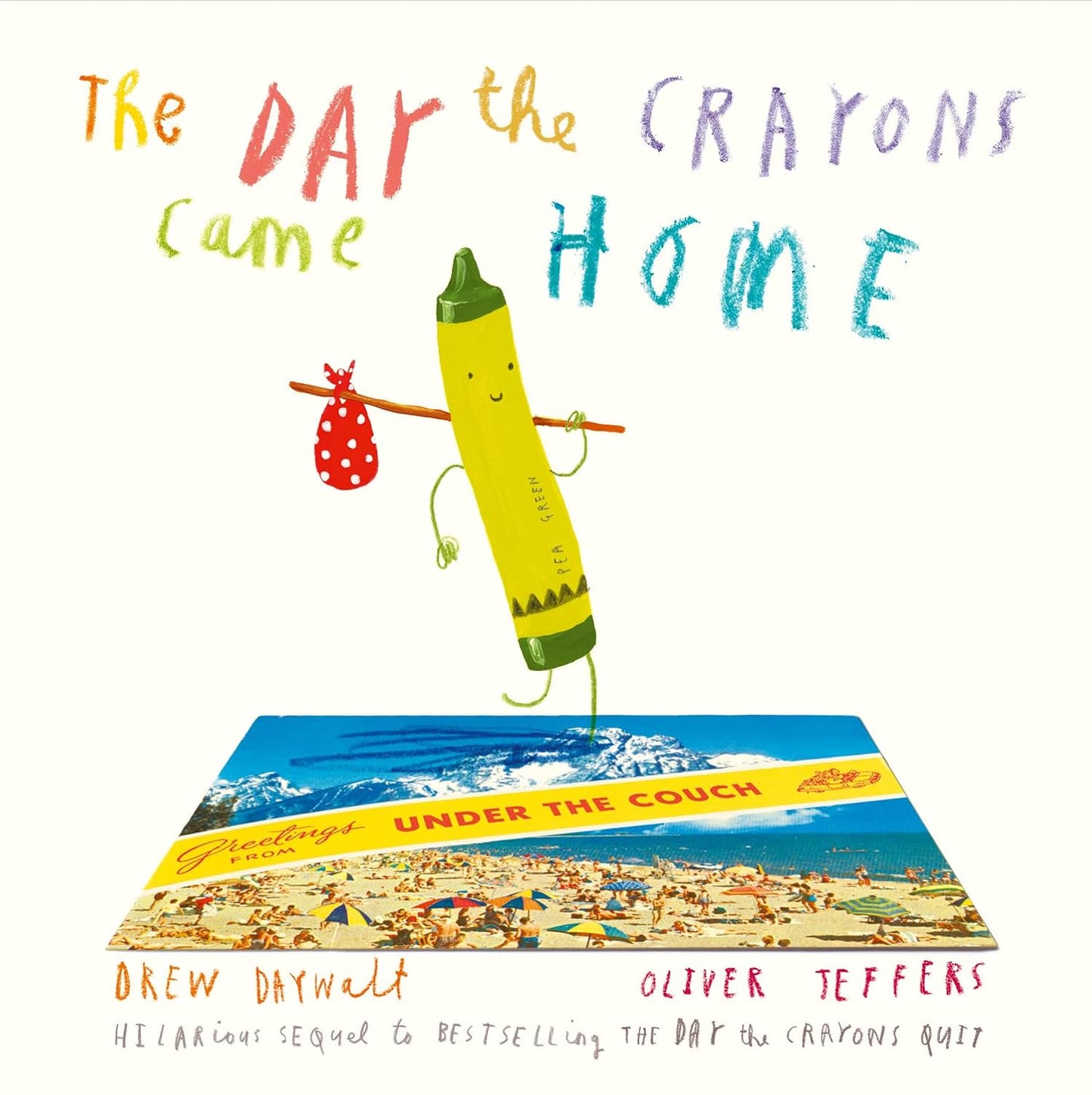 The Day the Crayons Came Home | Drew Daywalt, Oliver Jeffers