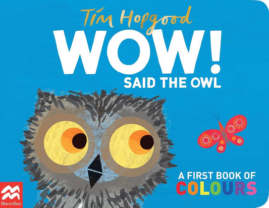 WOW! Said the Owl | Tim Hopgood