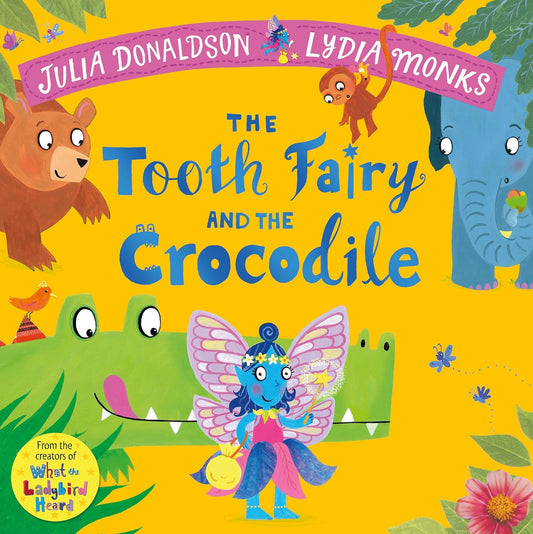 The Tooth Fairy and the Crocodile | Julia Donaldson