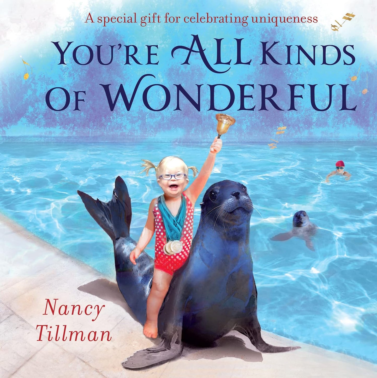 You're All Kinds of Wonderful | Nancy Tillman