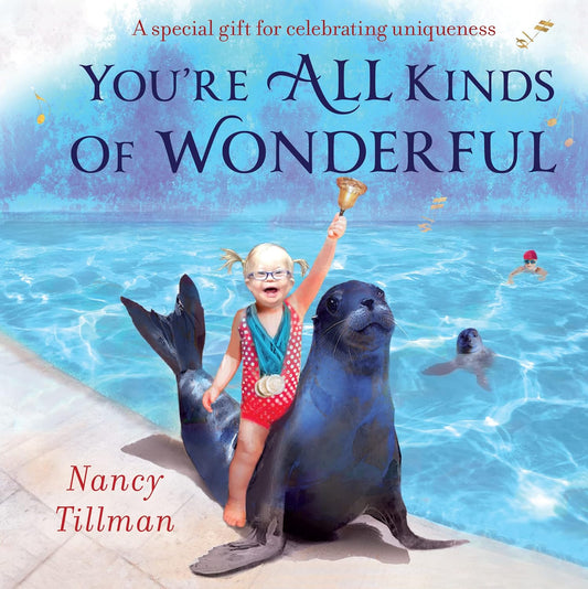 You're All Kinds of Wonderful | Nancy Tillman