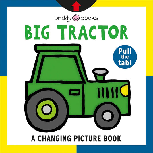 Changing Picture Book: Big Tractor | Roger Priddy