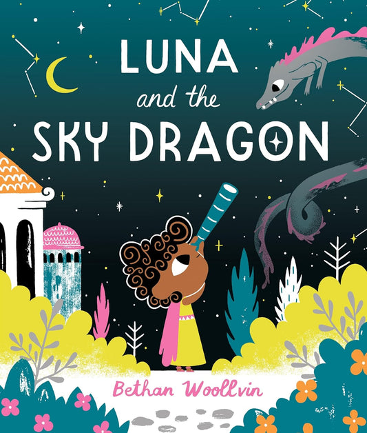 Luna and the Sky Dragon | Bethan Woollvin