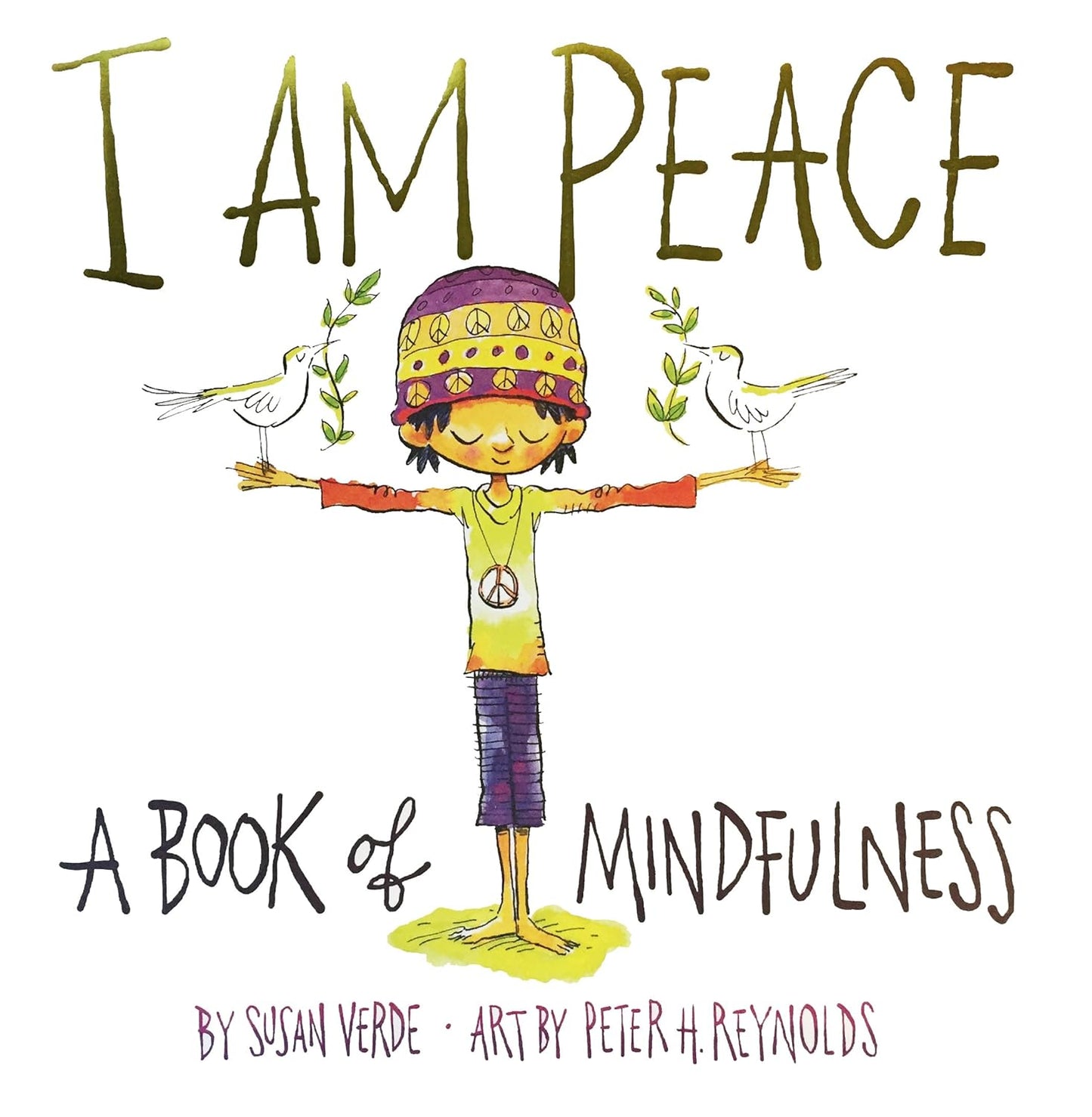 I Am Peace A Book of Mindfulness | Susan Verde