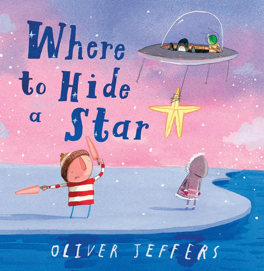 Where to Hide a Star | Oliver Jeffers
