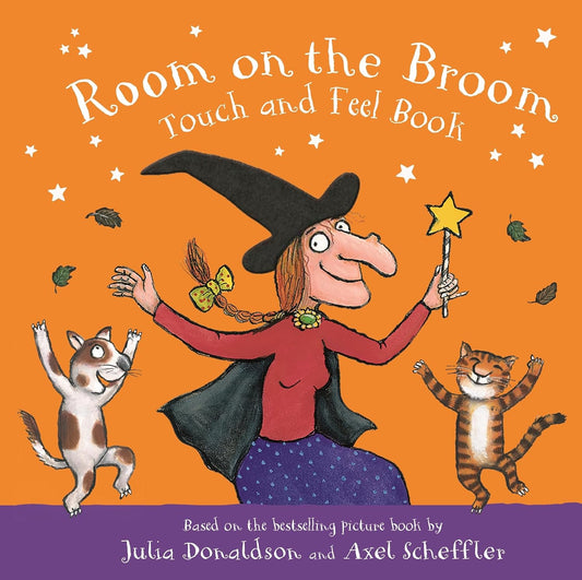 Room on the Broom Touch and Feel Book| Julia Donaldson