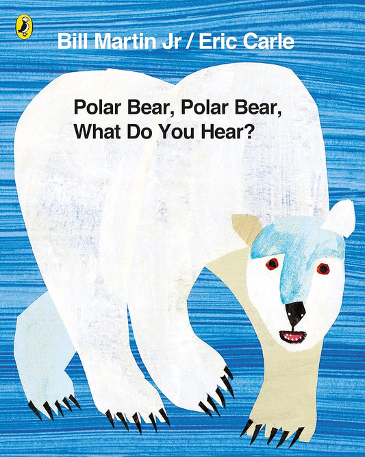Polar Bear, Polar Bear, What Do You Hear? | Bill Martin Jr, Eric Carle