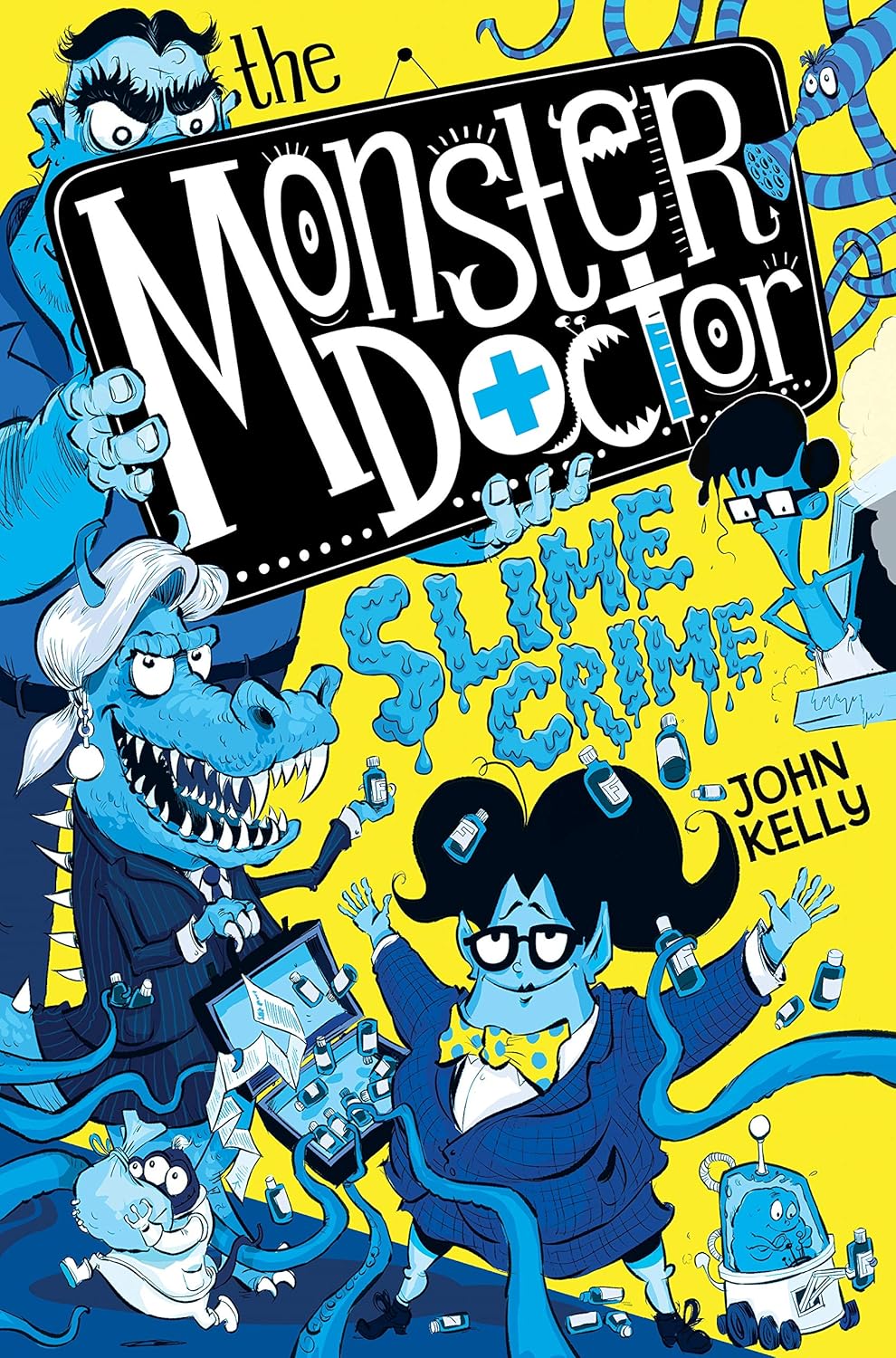 Monster Doctor: Slime Crime | John Kelly