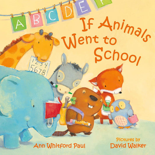 If Animals Went to School | Ann Whitford Paul