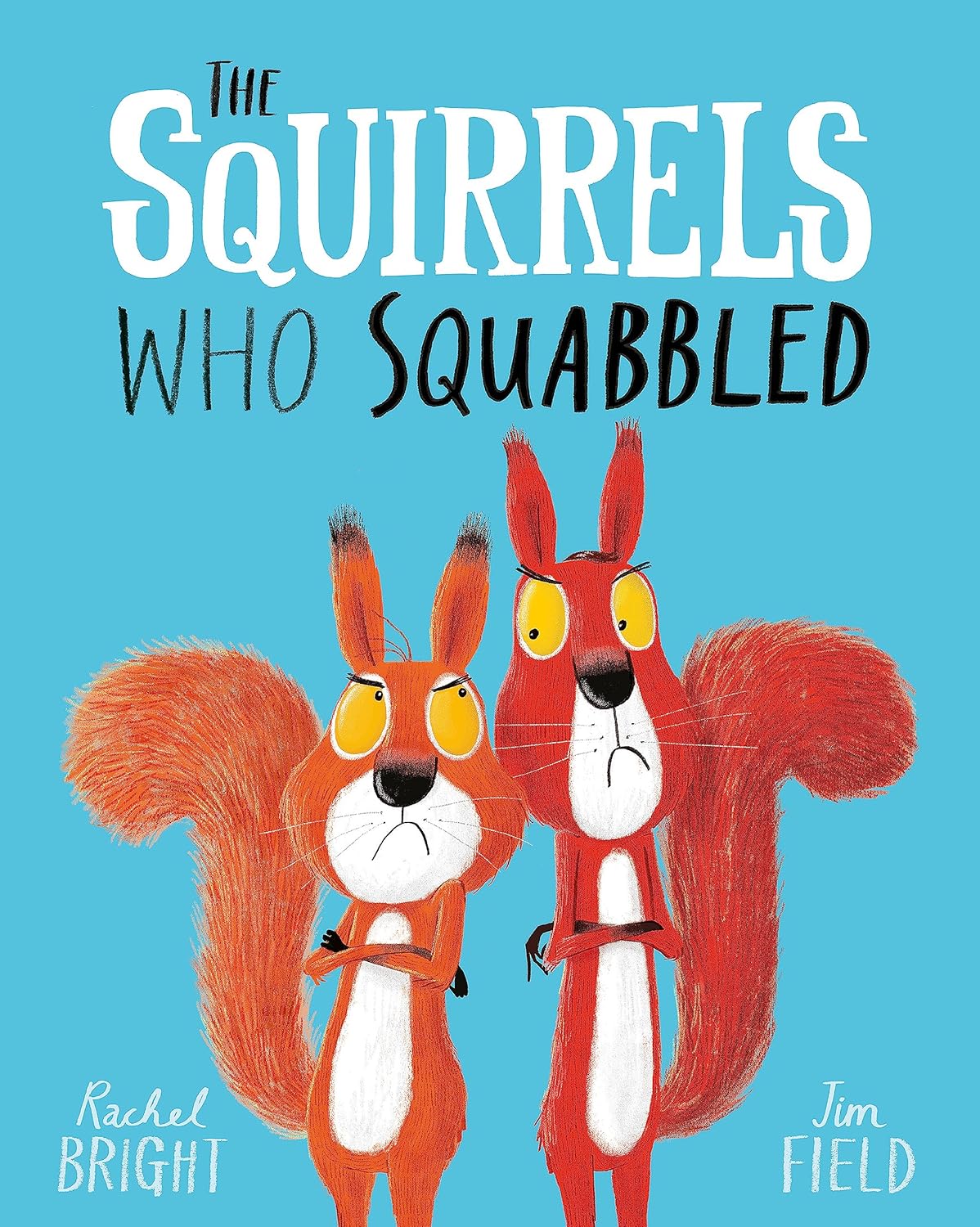The Squirrels Who Squabbled | Rachel Bright