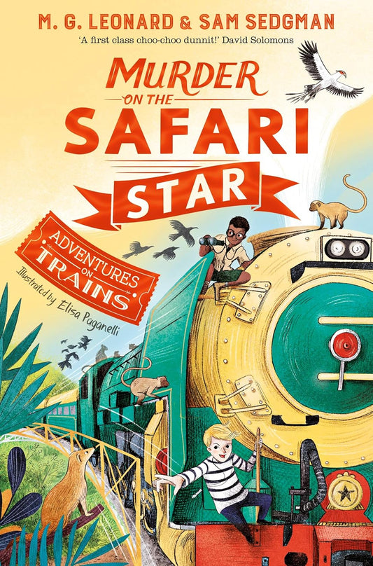 Murder on the Safari Star | M.G. Leonard & Sam Sedgman