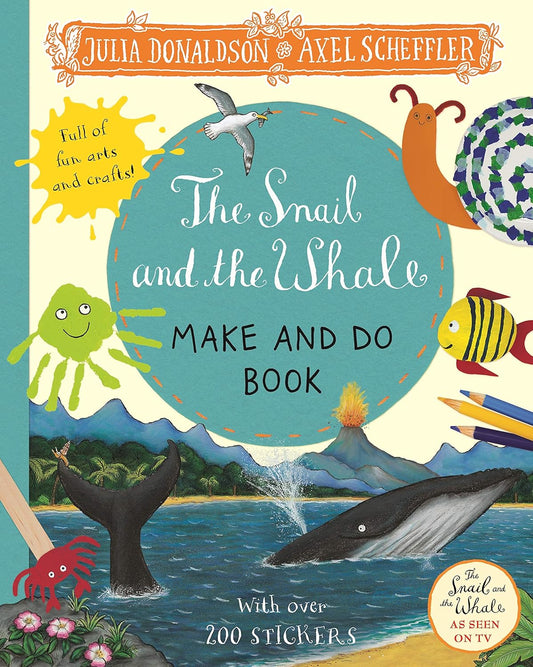 The Snail and the Whale Make and Do |  Julia Donaldson