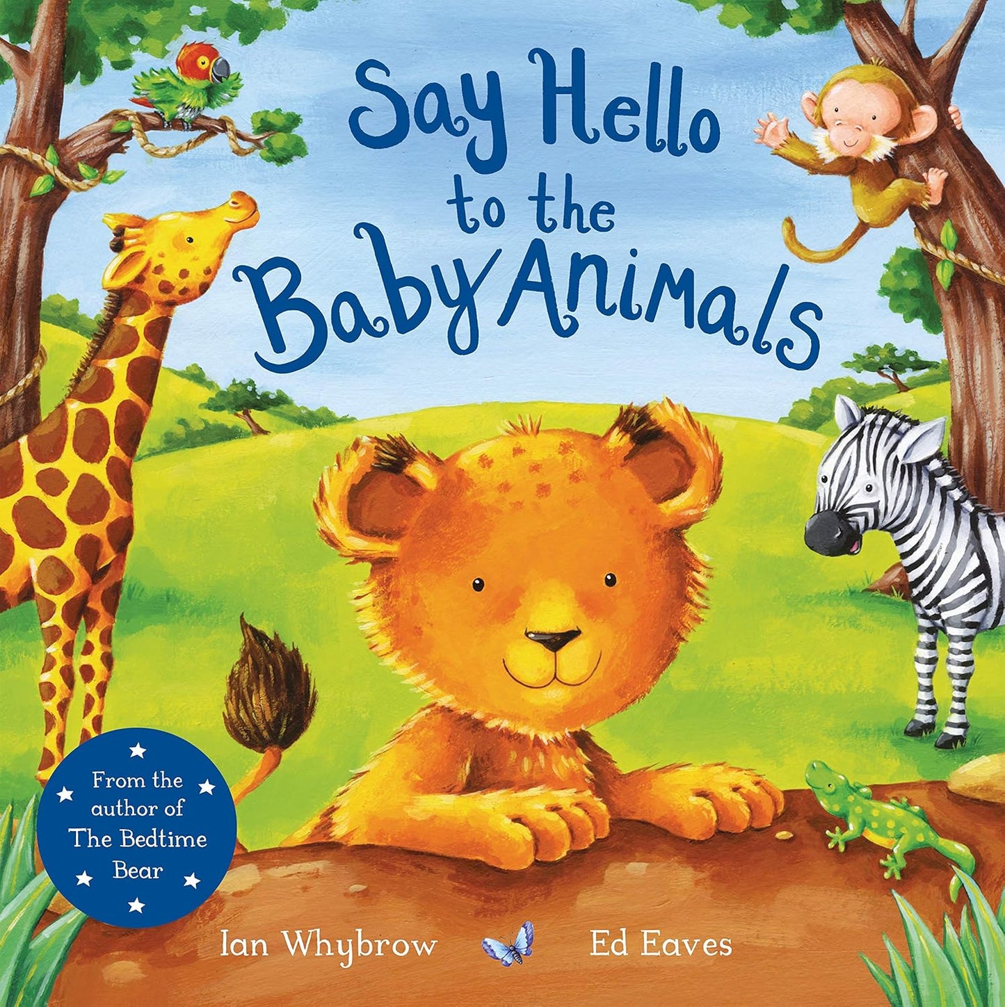 Say Hello to the Baby Animals |  Ian Whybrow