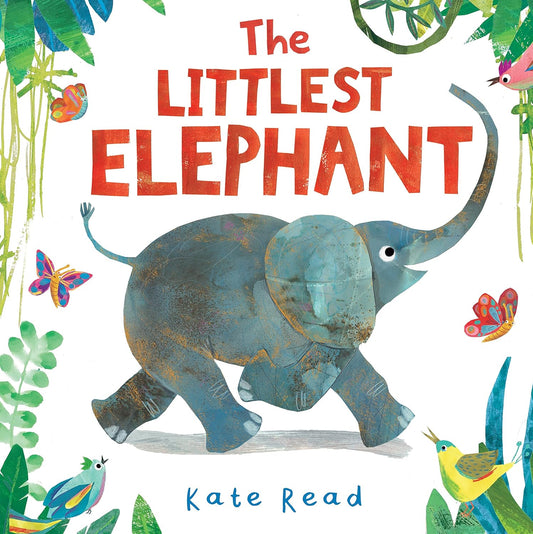 The Littlest Elephant | Kate Read
