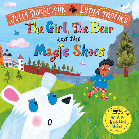 The Girl, the Bear and the Magic Shoes | Julia Donaldson
