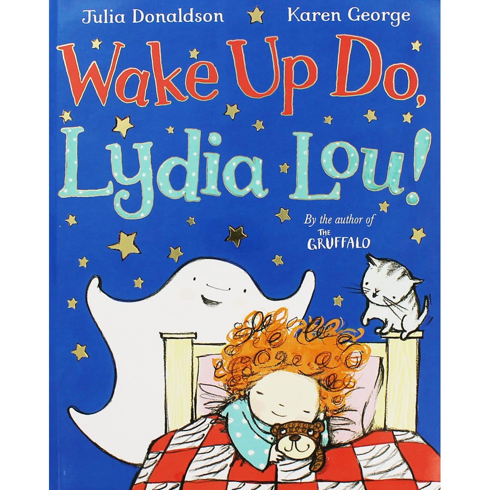 Wake Up Do, Lydia Lou! | Julia Donaldson