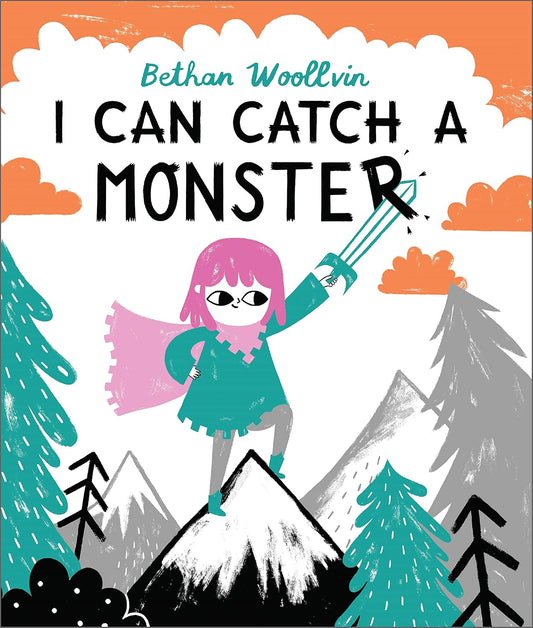I Can Catch a Monster | Bethan Woollvin