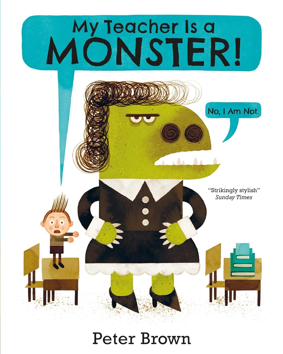 My Teacher is a Monster (No, I’m Not) | Peter Brown