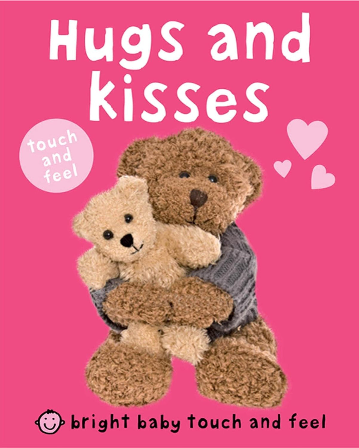 Bright Baby Touch and Feel Hugs and Kisses | Roger Priddy
