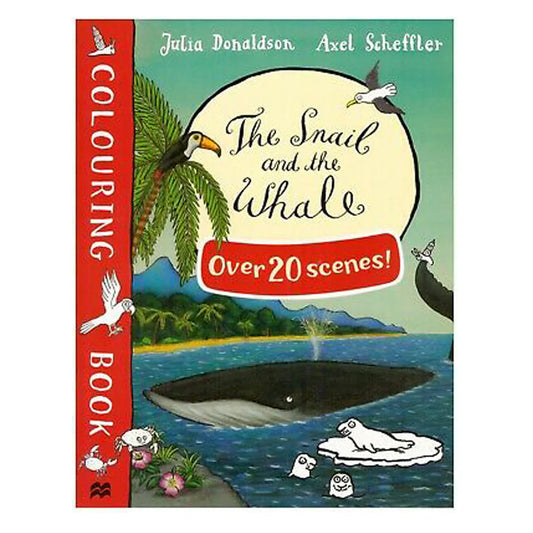The Snail and the Whale Colouring Book | Julia Donaldson