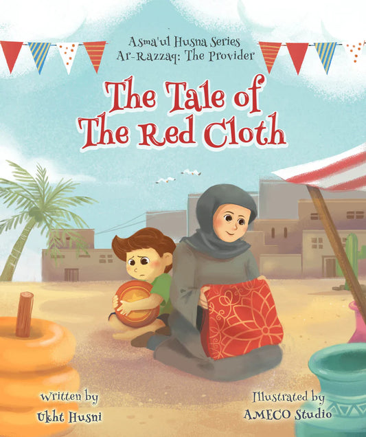 The Tale of the Red Cloth (Asma'ul Husna Series: Ar-Razzaq) | Ukht Husni