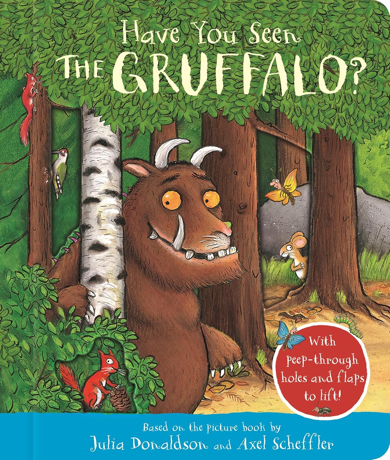 Have You Seen the Gruffalo?: A Peep-Inside Book | Julia Donaldson